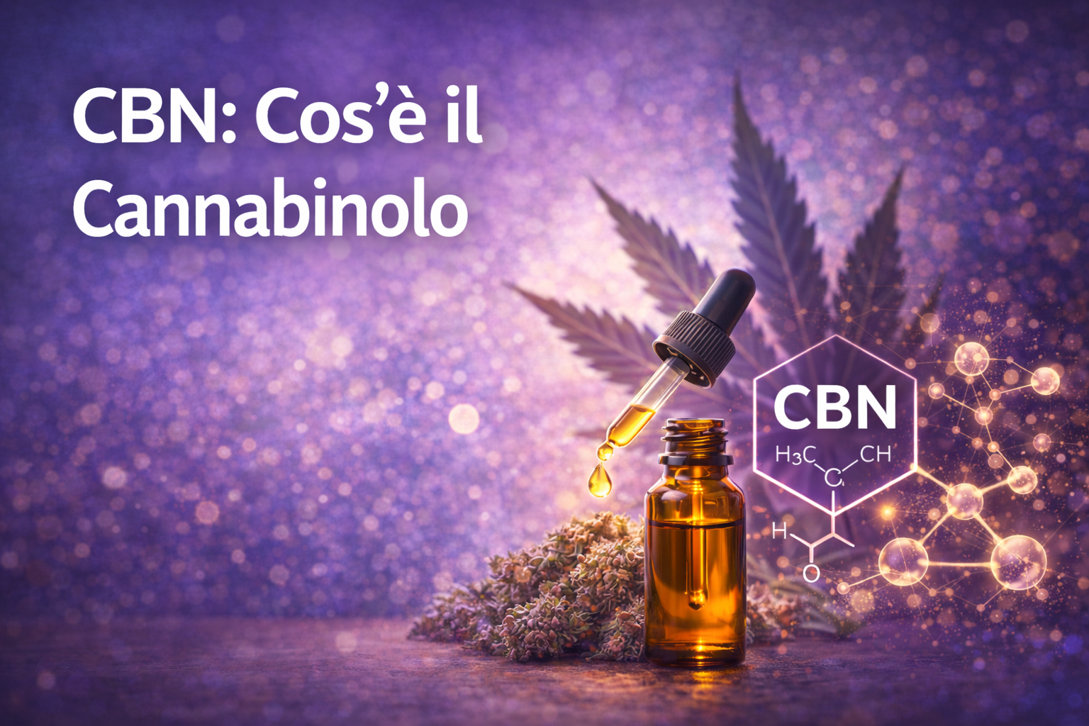 CBN: Cos'è il Cannabinolo e il Cannabinoide della Cannabis